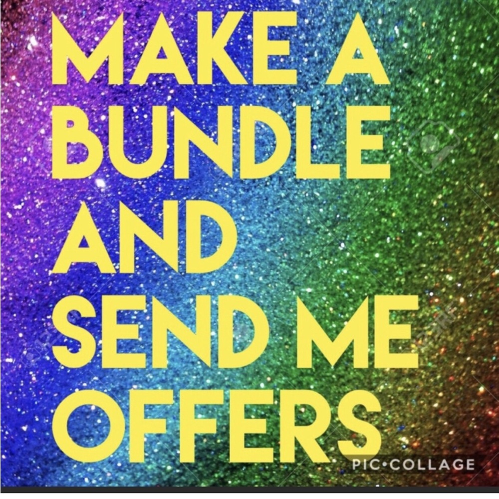 MAKE A BUNDLE AND SEND ME AN OFFER